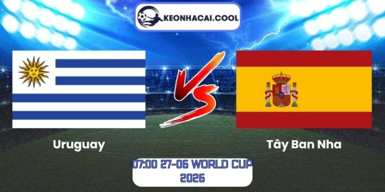Uruguay vs Tây Ban Nha